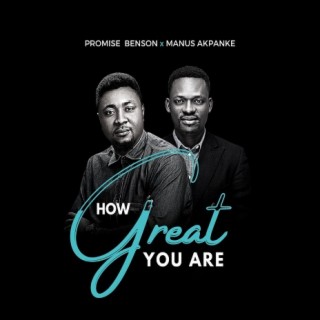 How Great You Are lyrics | Boomplay Music