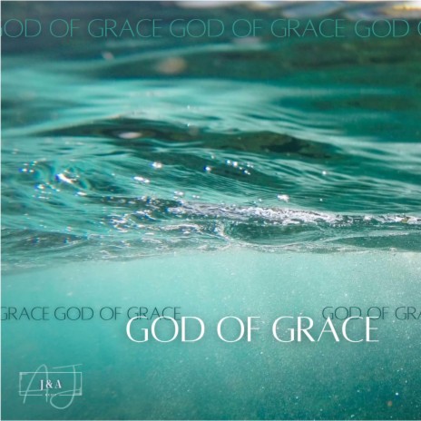 God Of Grace
