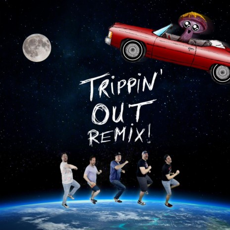 Trippin' Out (REMIX)