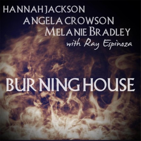 Burning House (feat. Ray Espinoza) | Boomplay Music