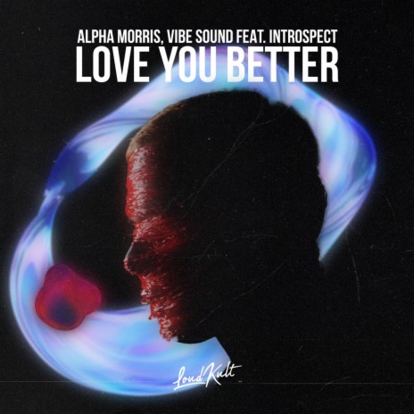 Love You Better ft. Vibe Sounds, Introspect, Ayushman Mohapatra, Joshua Chan & Charles Giovanniello | Boomplay Music