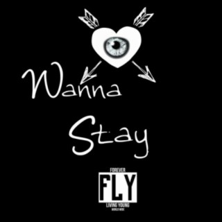 Wanna Stay