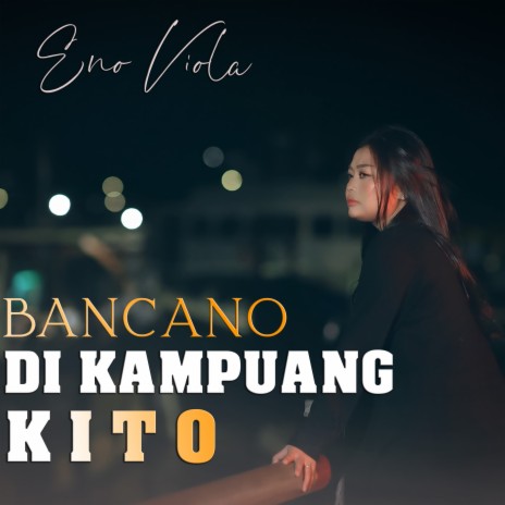 Bancano Di Kampuang Kito | Boomplay Music