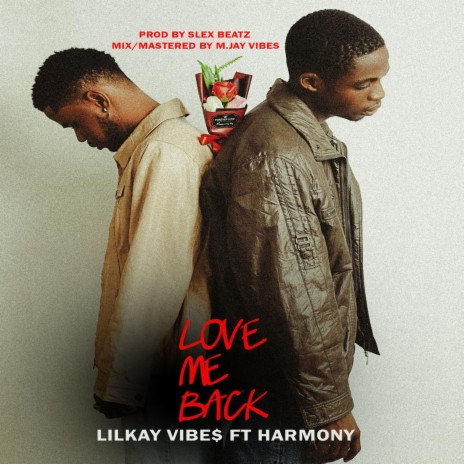 Love Me Back ft. Harmony | Boomplay Music