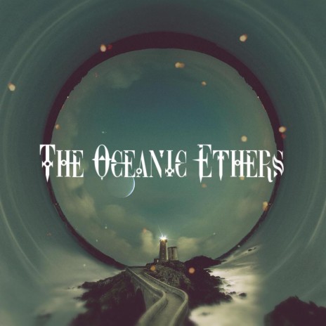 The Oceanic Ethers | Boomplay Music