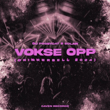 Vokse Opp (Drinkerbell 2024) ft. Solan | Boomplay Music