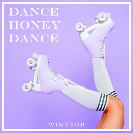 Dance Honey Dance | Boomplay Music