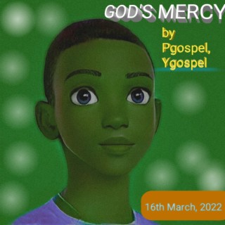 God's Mercy ft. Ygospel lyrics | Boomplay Music