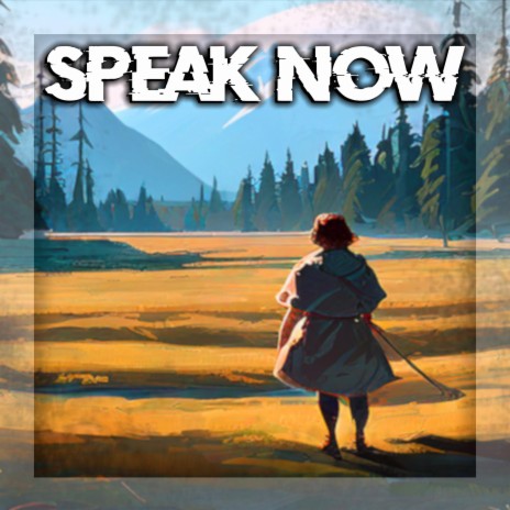 Speak Now | Boomplay Music