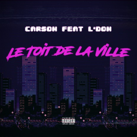 Le Toit De La Ville ft. L'Don | Boomplay Music