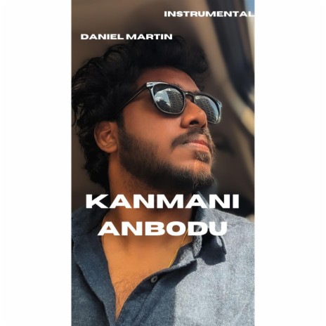 Kanmani Anbodu (Instrumental) | Boomplay Music