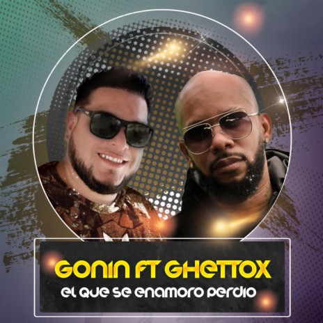 El que se enamoró perdió (Ghettox Remix) ft. Ghettox | Boomplay Music