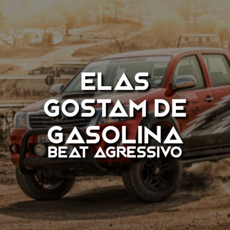 ELAS GOSTAM DE GASOLINA - Funk Remix | Boomplay Music