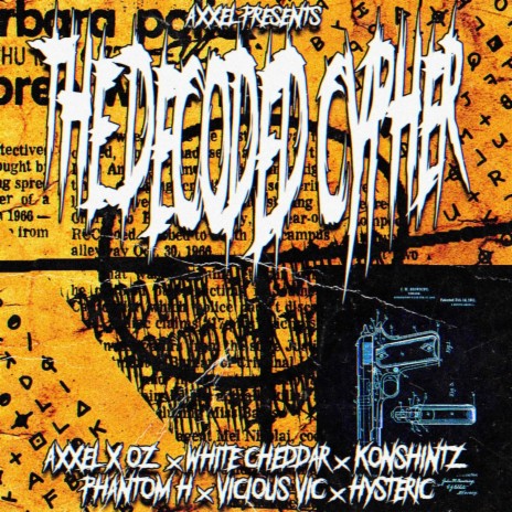 The Decoded Cypher (feat. OZ, White Cheddar, Konshintz, Phantom H, Vicious Vic & Hysteric) | Boomplay Music