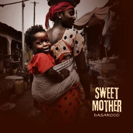 Sweet Mother | Boomplay Music