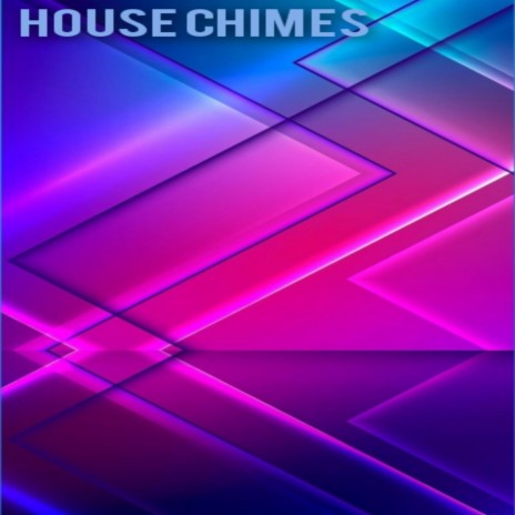 house chimes | Boomplay Music