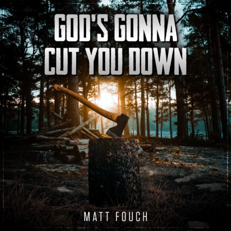 God's Gonna Cut You Down | Boomplay Music