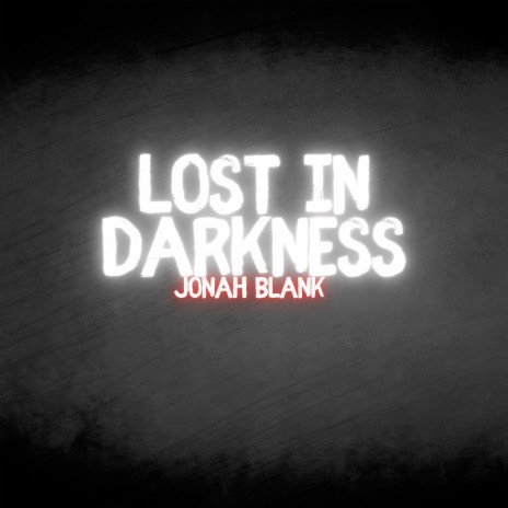 Lost in Darkness | Boomplay Music
