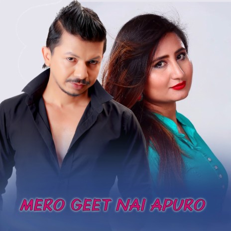 Mero Geet Nai Apuro ft. Anju Panta | Boomplay Music