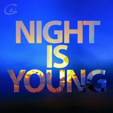 Night Is Young | Boomplay Music