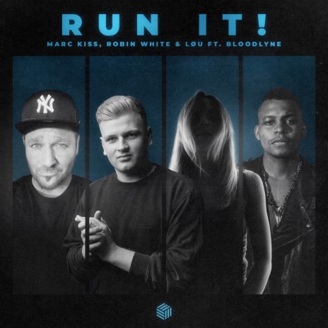 Run It! ft. Robin White, LØU & Bloodlyne | Boomplay Music