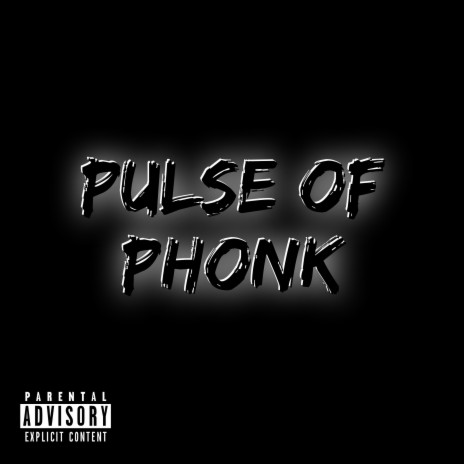 Pulse of Phonk | Boomplay Music