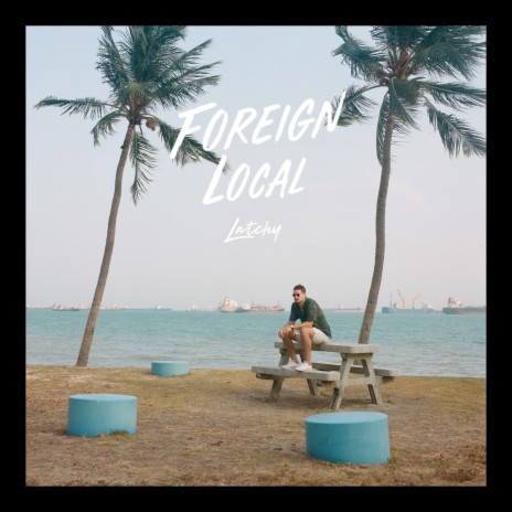 Foreign Local | Boomplay Music
