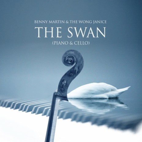 Benny Martin - Camille Saint-Saëns: The Carnival of the Animals: XIII. The  Swan ft. The Wong Janice MP3 Download & Lyrics | Boomplay