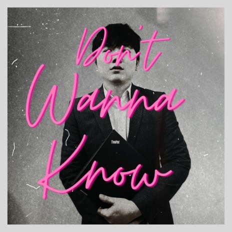 Don't Wanna Know | Boomplay Music