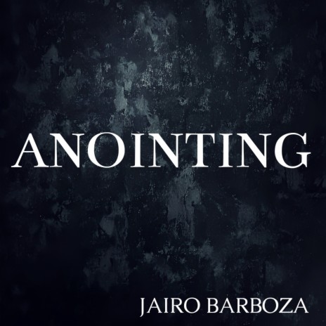 Anointing | Boomplay Music