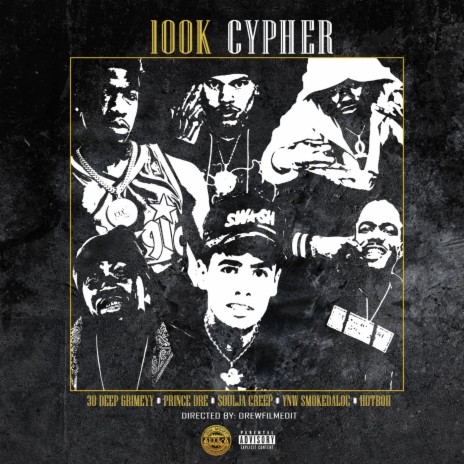 100k Cypher (with Hotboii, 30 Deep Grimeyy, Prince Dre, Soulja Creep, YNW SmokeDaLoc) | Boomplay Music