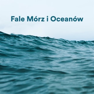 Fale Mórz i Oceanów