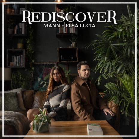 Rediscover ft. Elsa Lucia | Boomplay Music