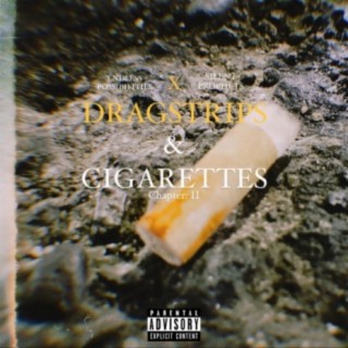 DRAGSTRIPS AND CIGARETTES