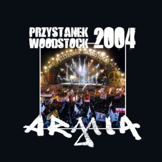 Armia Live Przystanek Woodstock 2004