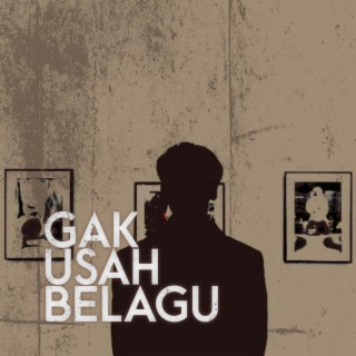 Gak Usah Belagu (Instrumental)