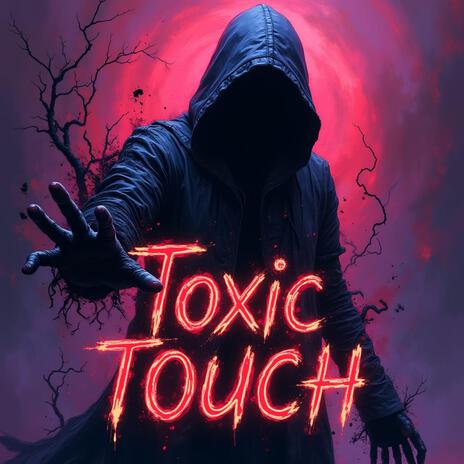 Toxic Touch