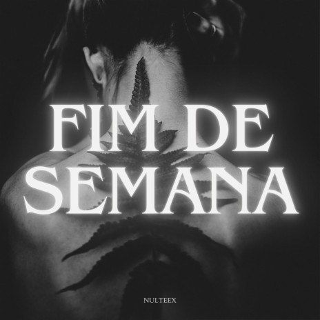 Fim De Semana | Boomplay Music