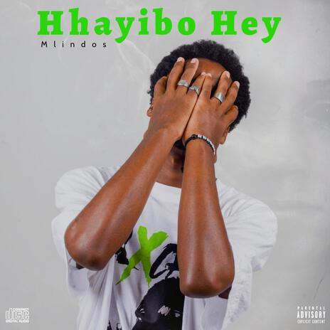 Hhayibo Hey | Boomplay Music