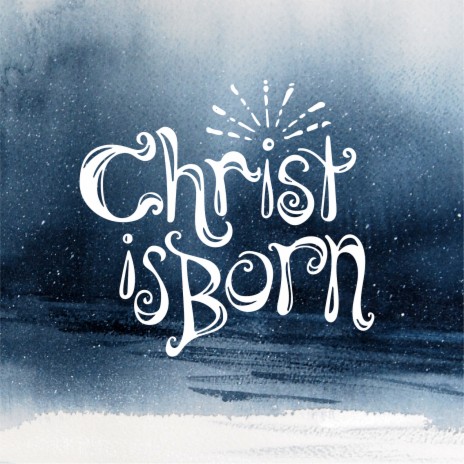 Christ Is Born | Boomplay Music