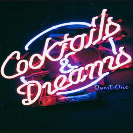 Cocktails & Dreams | Boomplay Music