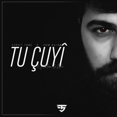 Tu Çuyi ft. İvan Aslan | Boomplay Music