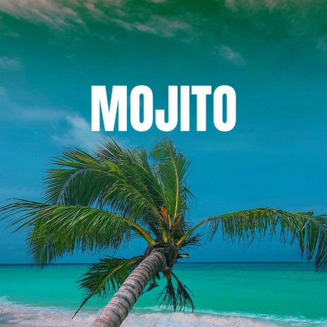 Mojito (Beat) | Boomplay Music