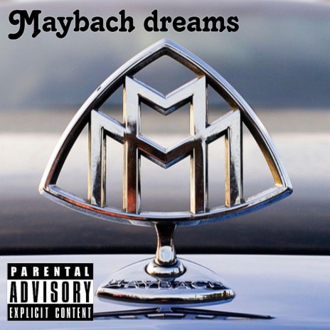 Maybach dreams | Boomplay Music