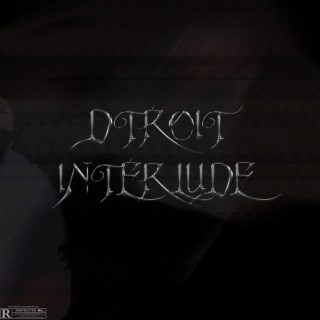 Dtroit Interlude