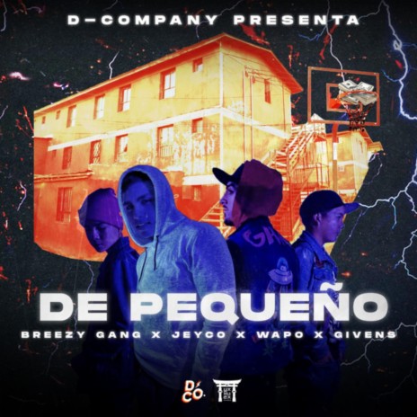 De Pequeño ft. Breezy Gang & Jeyco | Boomplay Music