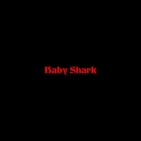 Baby Shark ft. Mack Gray | Boomplay Music