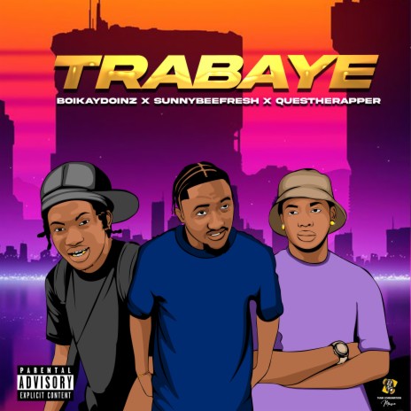 Trabaye ft. Sunnybeefresh & QuestTheRapper