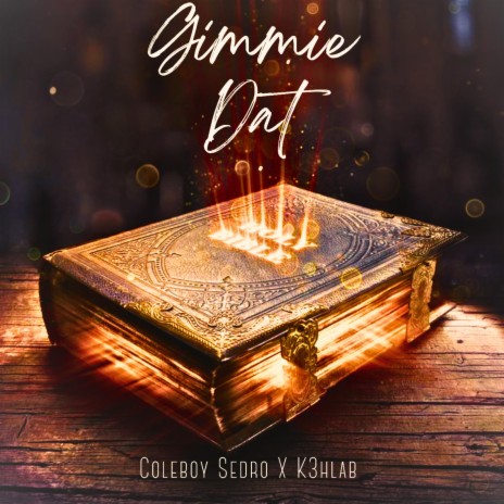 Gimmie Dat ft. K3hlab | Boomplay Music