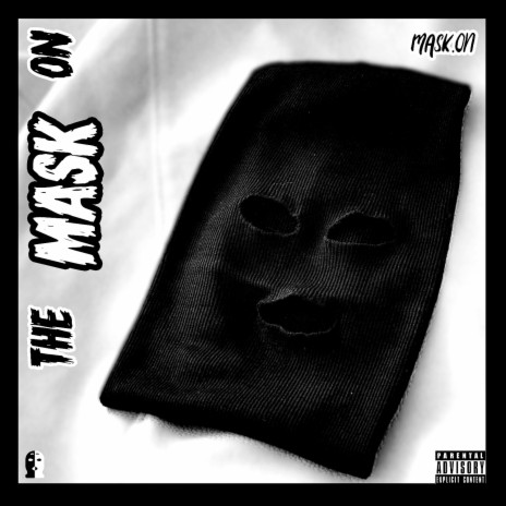 THE MASK ON | Boomplay Music